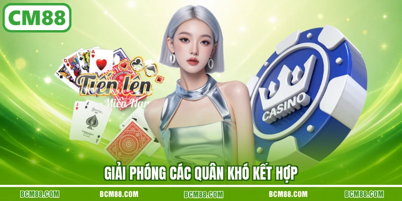 Giải phóng các quân khó kết hợp