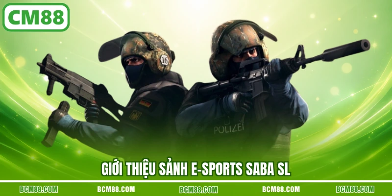 Giới thiệu sảnh E-sports SABA SL