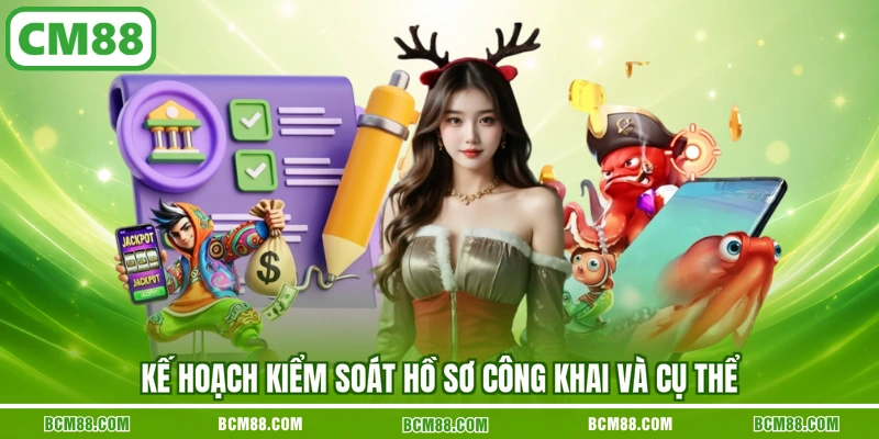 Kế hoạch kiểm soát hồ sơ công khai và cụ thể