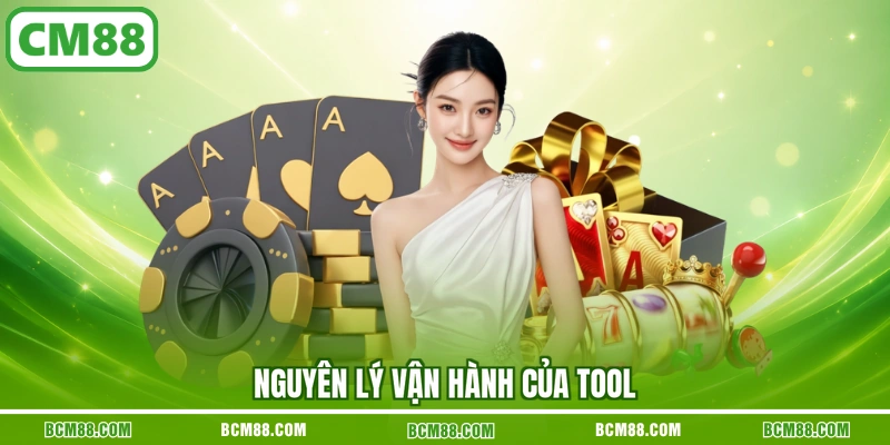 Nguyên lý vận hành của tool