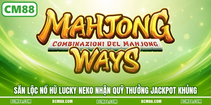 Nổ Hũ Lucky Neko