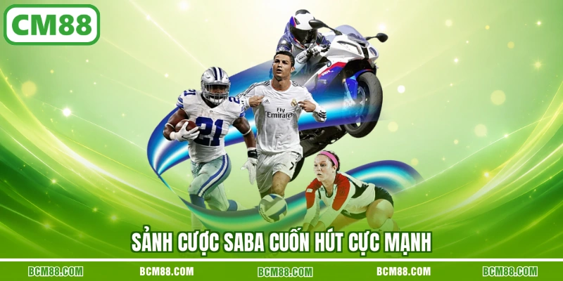 Sảnh cược SABA cuốn hút cực mạnh