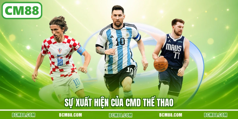 Sự xuất hiện của CMD thể thao