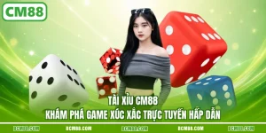 Tài xỉu CM88