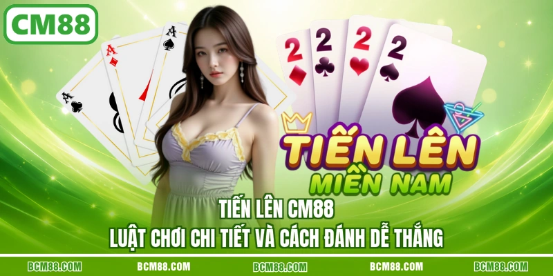 Tiến Lên CM88