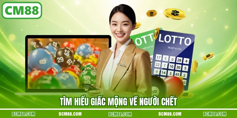 Tìm hiểu giấc mộng về người chết