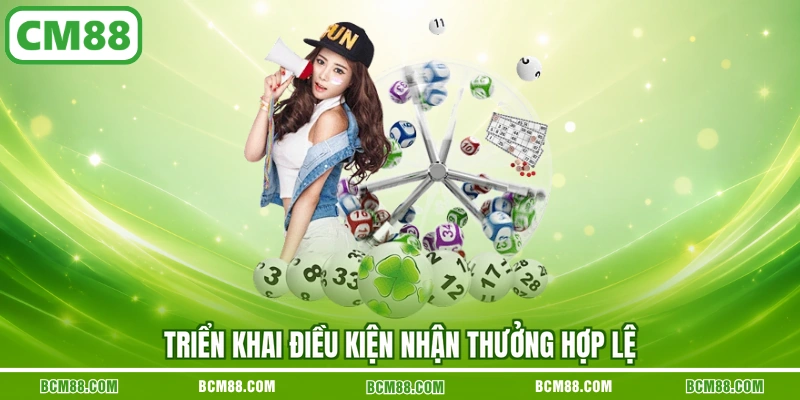 Triển khai điều kiện nhận thưởng hợp lệ